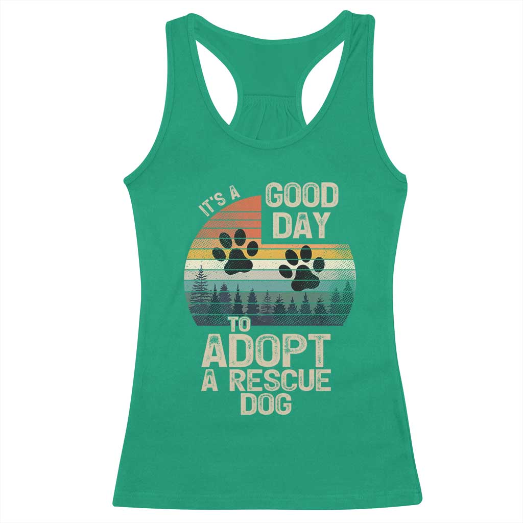 Dog Rescue Racerback Tank Top Retro Its A Good Day to Adopt Rescue Dog TS10 Irish Green Print Your Wear