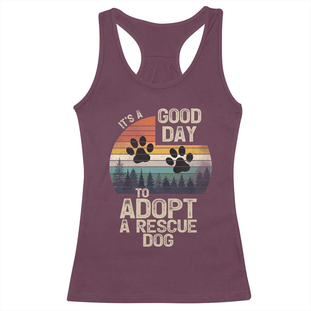 Dog Rescue Racerback Tank Top Retro Its A Good Day to Adopt Rescue Dog TS10 Maroon Print Your Wear