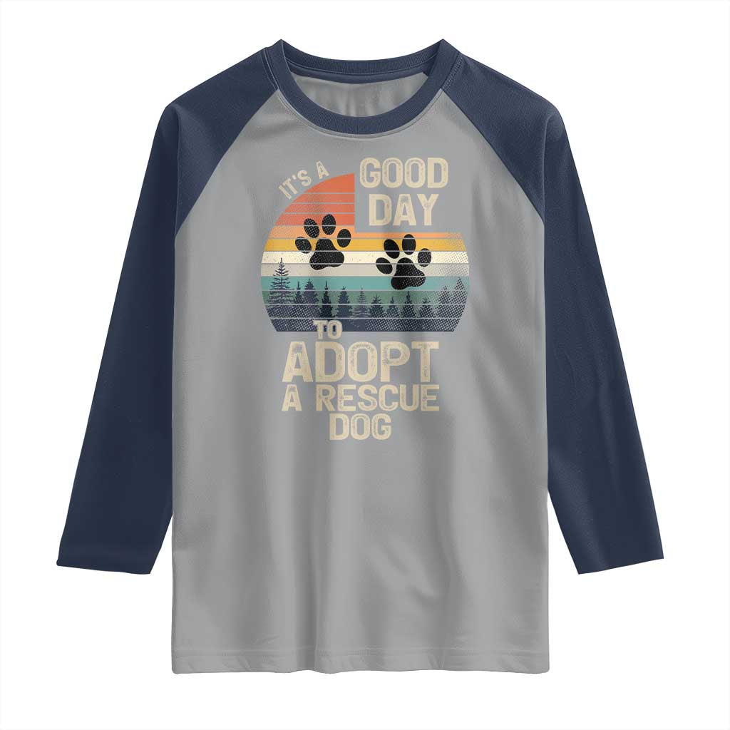 Dog Rescue Raglan Shirt Retro Its A Good Day to Adopt Rescue Dog TS10 Sport Gray Navy Print Your Wear