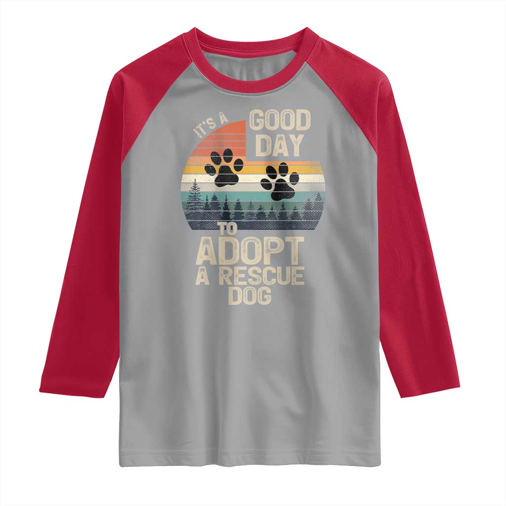 Dog Rescue Raglan Shirt Retro Its A Good Day to Adopt Rescue Dog TS10 Sport Gray Red Print Your Wear