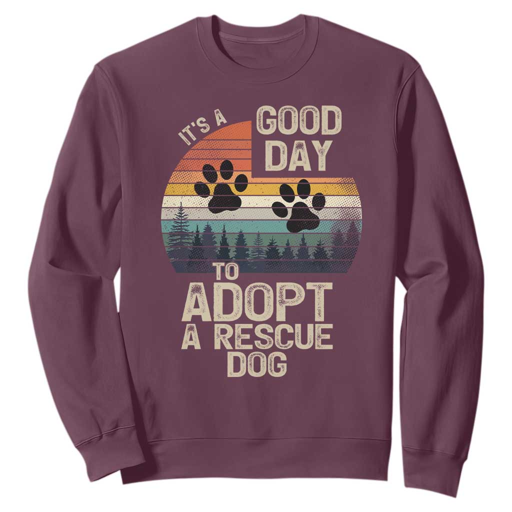Dog Rescue Sweatshirt Retro Its A Good Day to Adopt Rescue Dog TS10 Maroon Print Your Wear