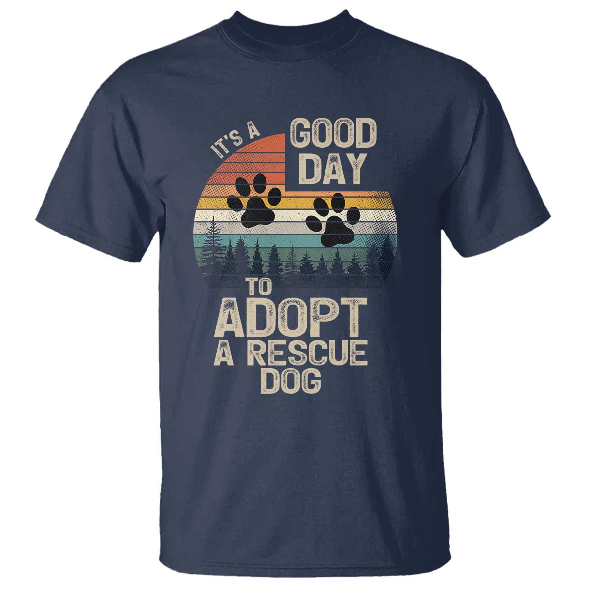 Dog Rescue T Shirt Retro Its A Good Day to Adopt Rescue Dog TS10 Navy Print Your Wear
