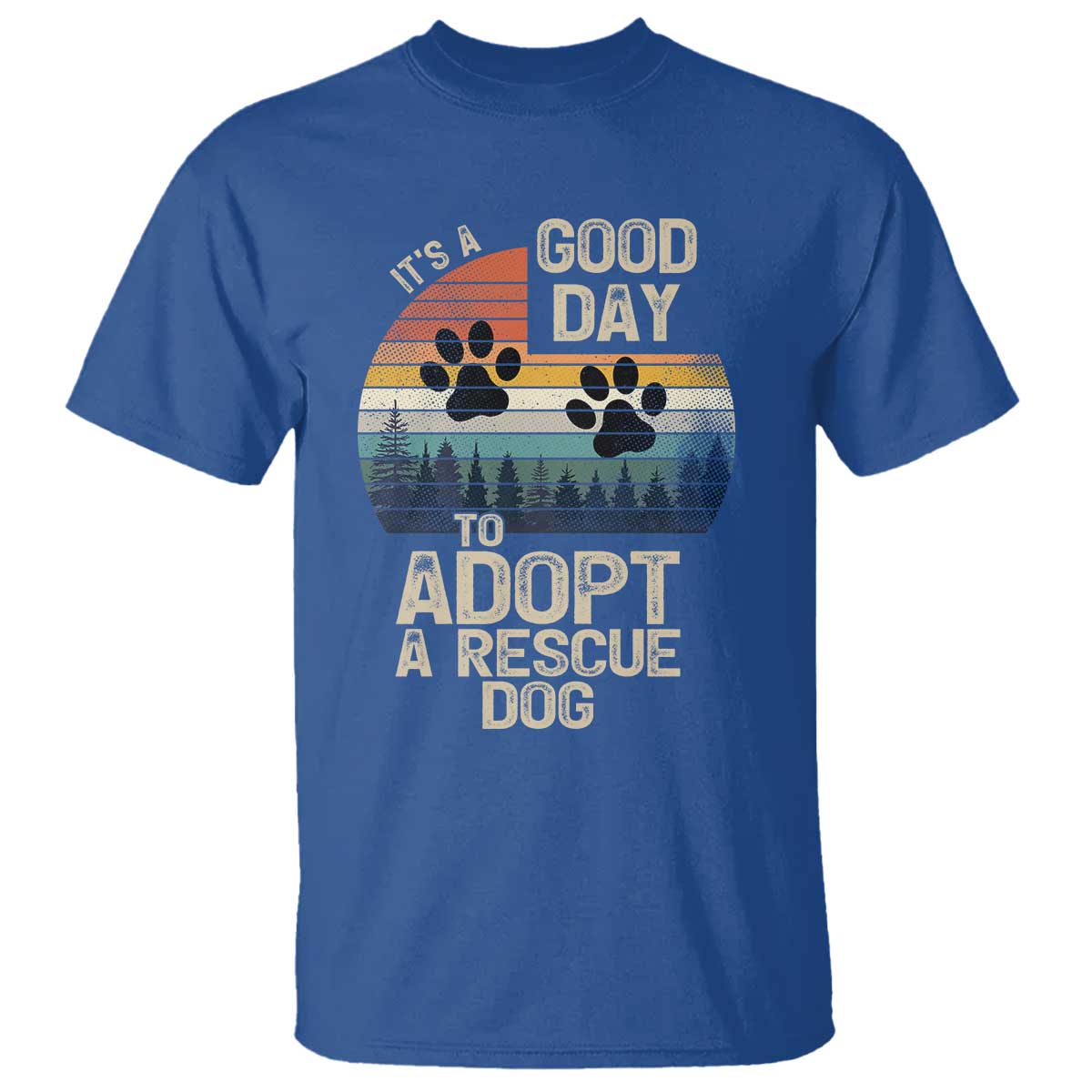Dog Rescue T Shirt Retro Its A Good Day to Adopt Rescue Dog TS10 Royal Blue Print Your Wear