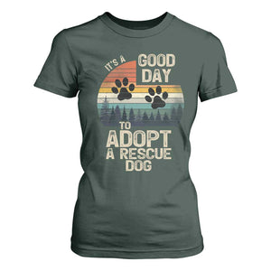 Dog Rescue T Shirt For Women Retro Its A Good Day to Adopt Rescue Dog TS10 Dark Forest Green Print Your Wear