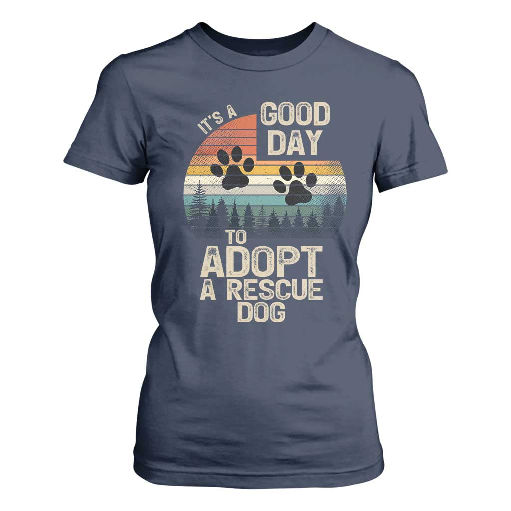 Dog Rescue T Shirt For Women Retro Its A Good Day to Adopt Rescue Dog TS10 Navy Print Your Wear