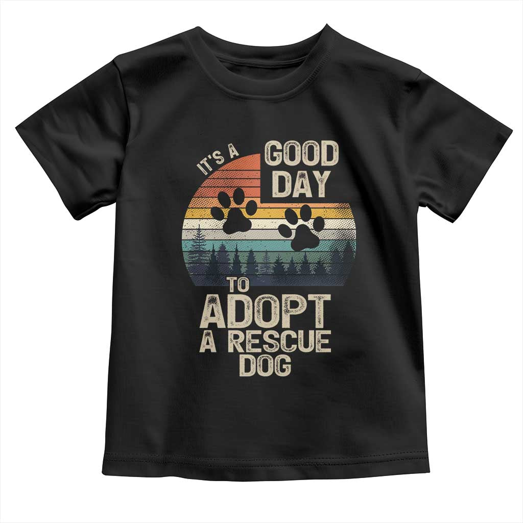 Dog Rescue Toddler T Shirt Retro Its A Good Day to Adopt Rescue Dog TS10 Black Print Your Wear
