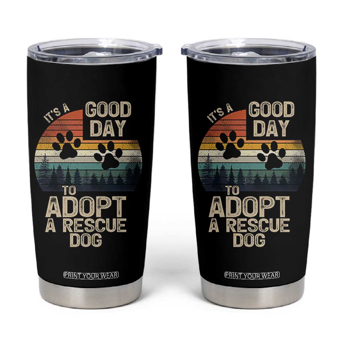 Dog Rescue Tumbler Cup Retro Its A Good Day to Adopt Rescue Dog TS10 Black Print Your Wear