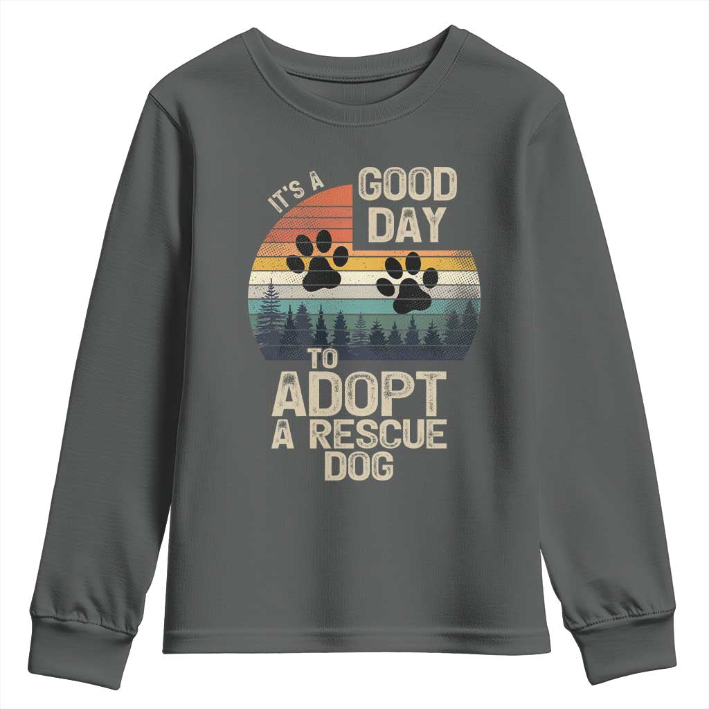 Dog Rescue Youth Sweatshirt Retro Its A Good Day to Adopt Rescue Dog TS10 Dark Heather Print Your Wear