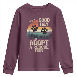 Dog Rescue Youth Sweatshirt Retro Its A Good Day to Adopt Rescue Dog TS10 Maroon Print Your Wear