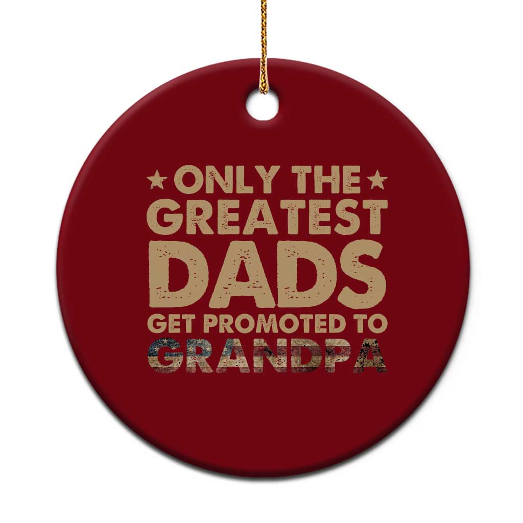 Greatest Dads Get Promoted To Grandpa Ceramic Ornament Retro American Flag Fathers Day New Grandpa Gift