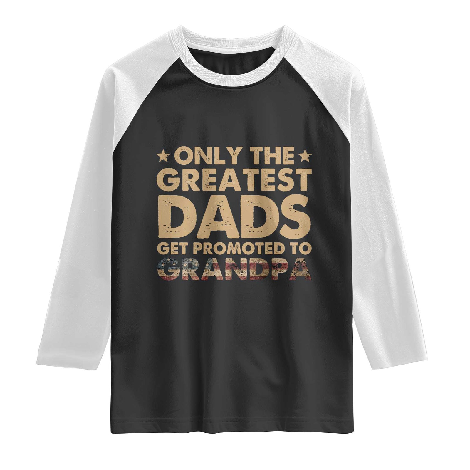 Greatest Dads Get Promoted To Grandpa Raglan Shirt Retro American Flag Fathers Day New Grandpa Gift TS10 Black White Print Your Wear