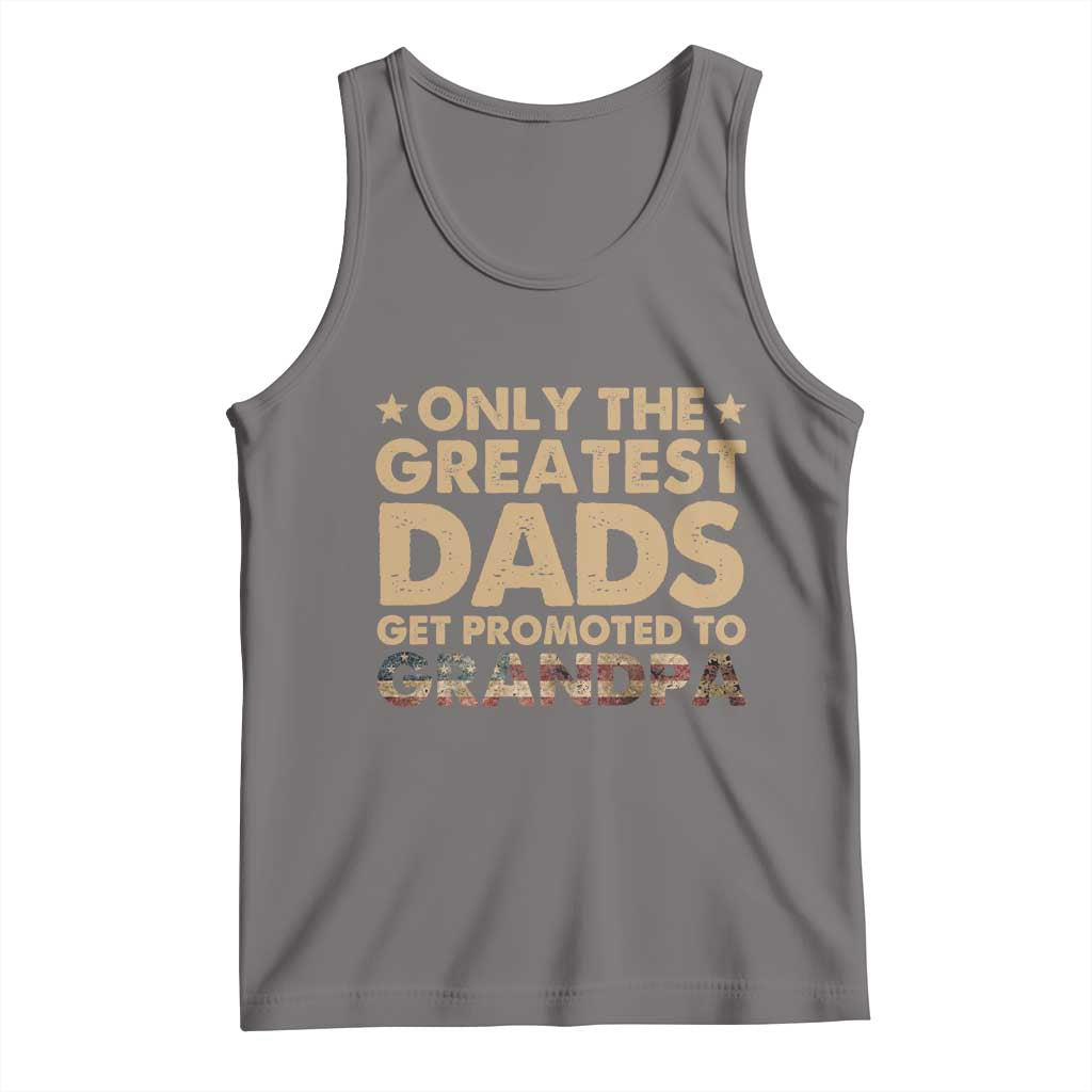 Greatest Dads Get Promoted To Grandpa Tank Top Retro American Flag Fathers Day New Grandpa Gift