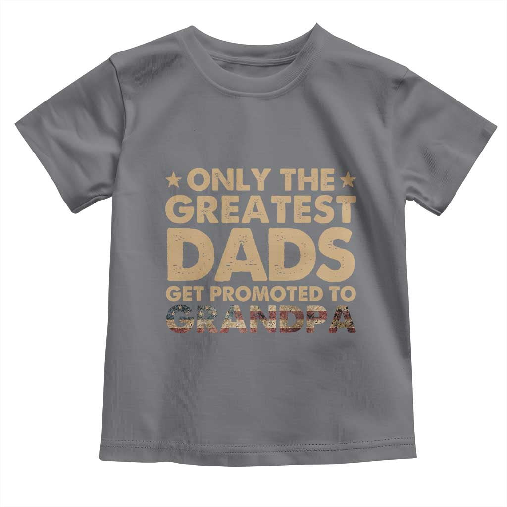 Greatest Dads Get Promoted To Grandpa Toddler T Shirt Retro American Flag Fathers Day New Grandpa Gift