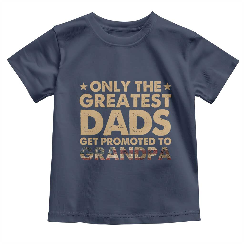 Greatest Dads Get Promoted To Grandpa Toddler T Shirt Retro American Flag Fathers Day New Grandpa Gift