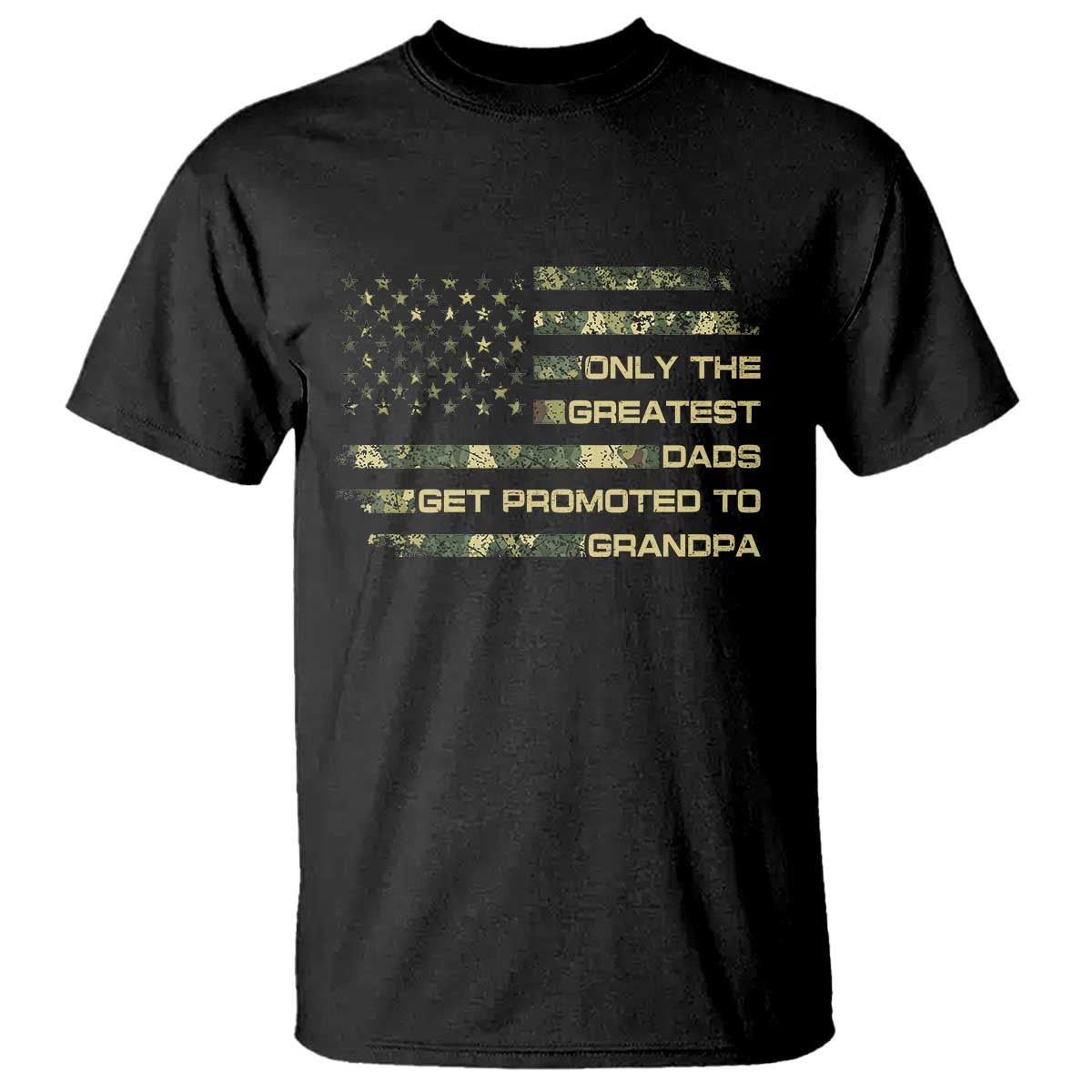 Greatest Dads Get Promoted To Grandpa T Shirt Retro Camo American Flag New Grandpa Gift TS10 Black Print Your Wear