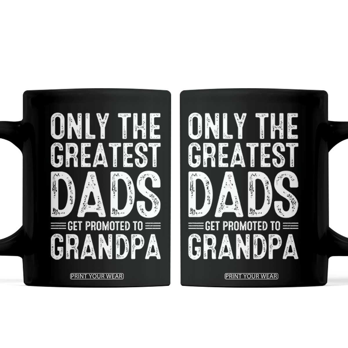 Greatest Dads Get Promoted To Grandpa Coffee Mug