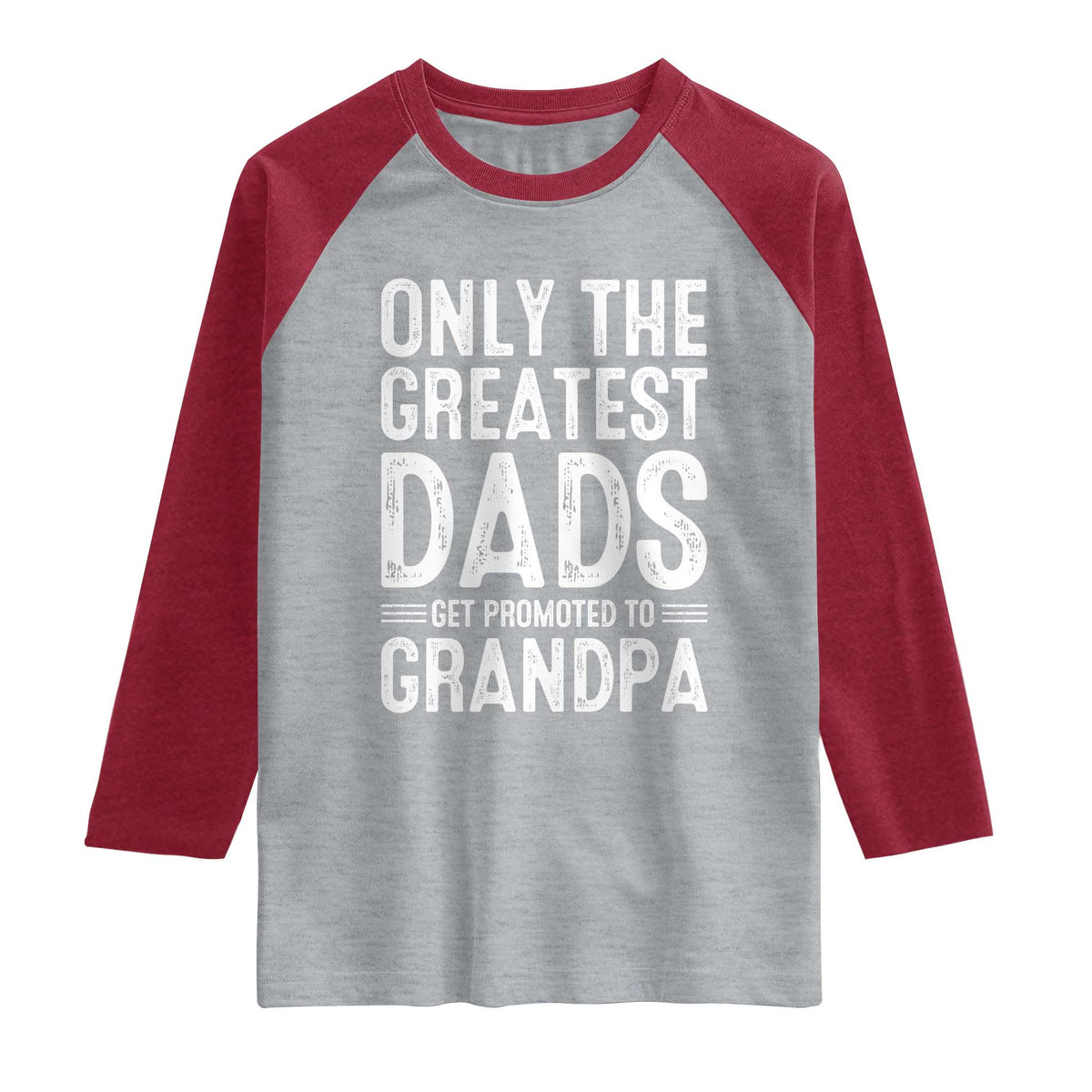 Greatest Dads Get Promoted To Grandpa Raglan Shirt