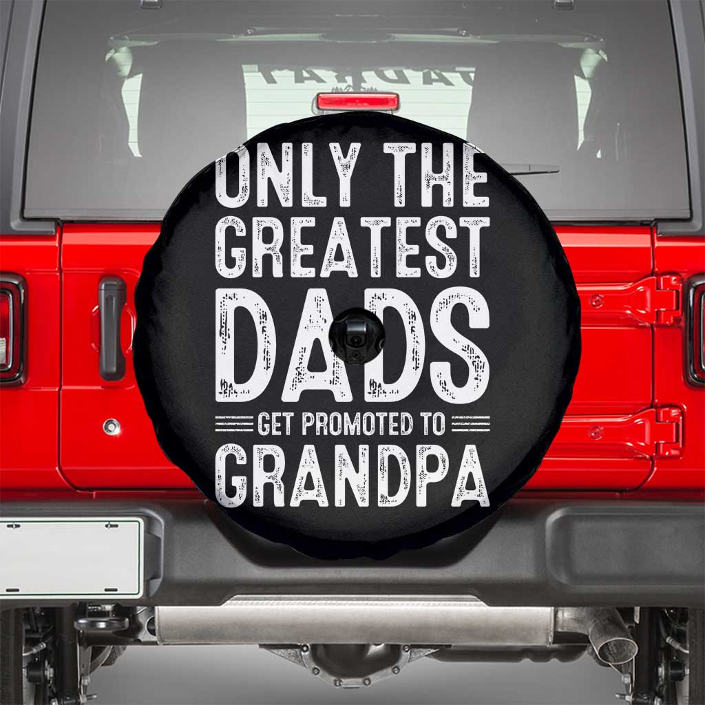 Greatest Dads Get Promoted To Grandpa Spare Tire Cover