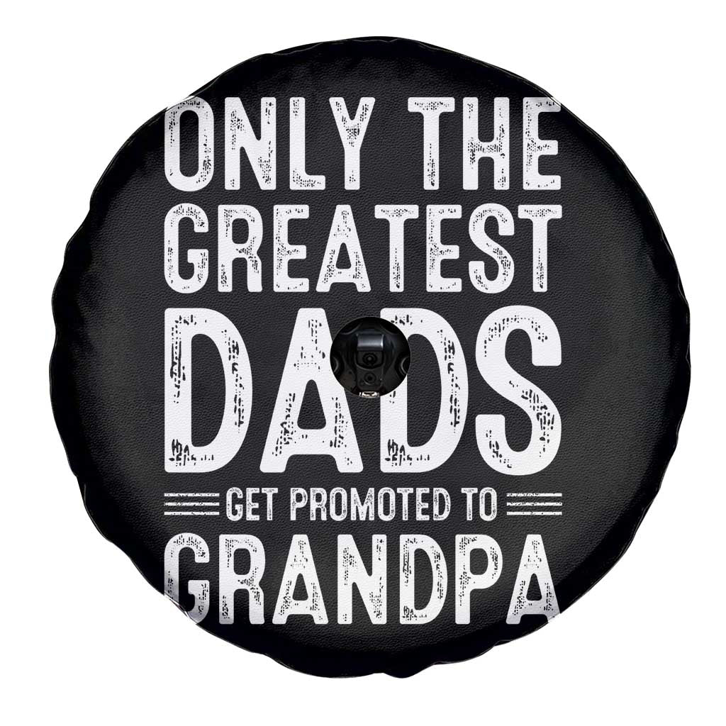 Greatest Dads Get Promoted To Grandpa Spare Tire Cover