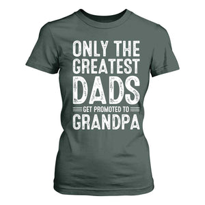 Greatest Dads Get Promoted To Grandpa T Shirt For Women