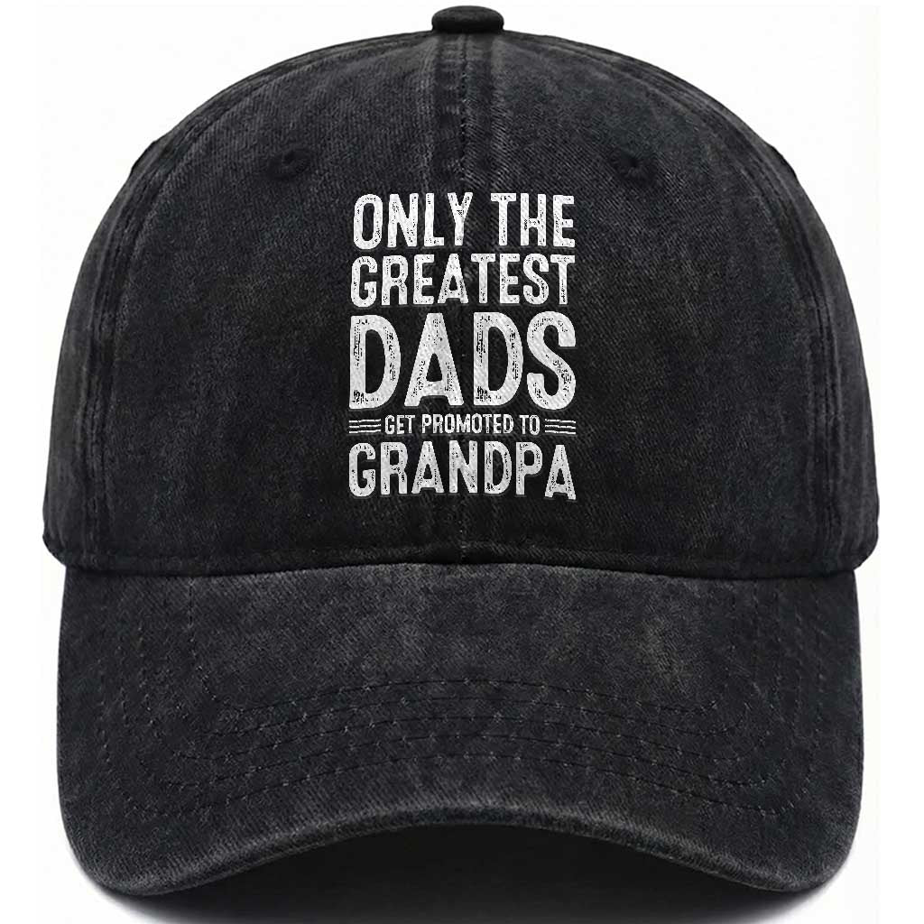 Greatest Dads Get Promoted To Grandpa Washed Cotton Baseball Cap TS10 Print Your Wear