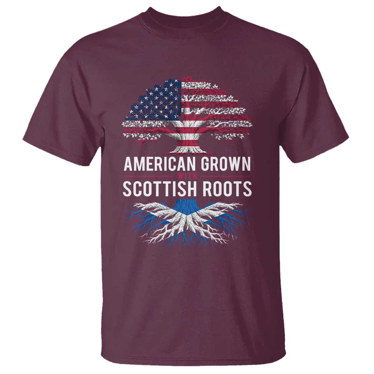 American Grown With Scottish Roots T Shirt Family Heritage USA Scotland Pride Gift TS10 Maroon Print Your Wear
