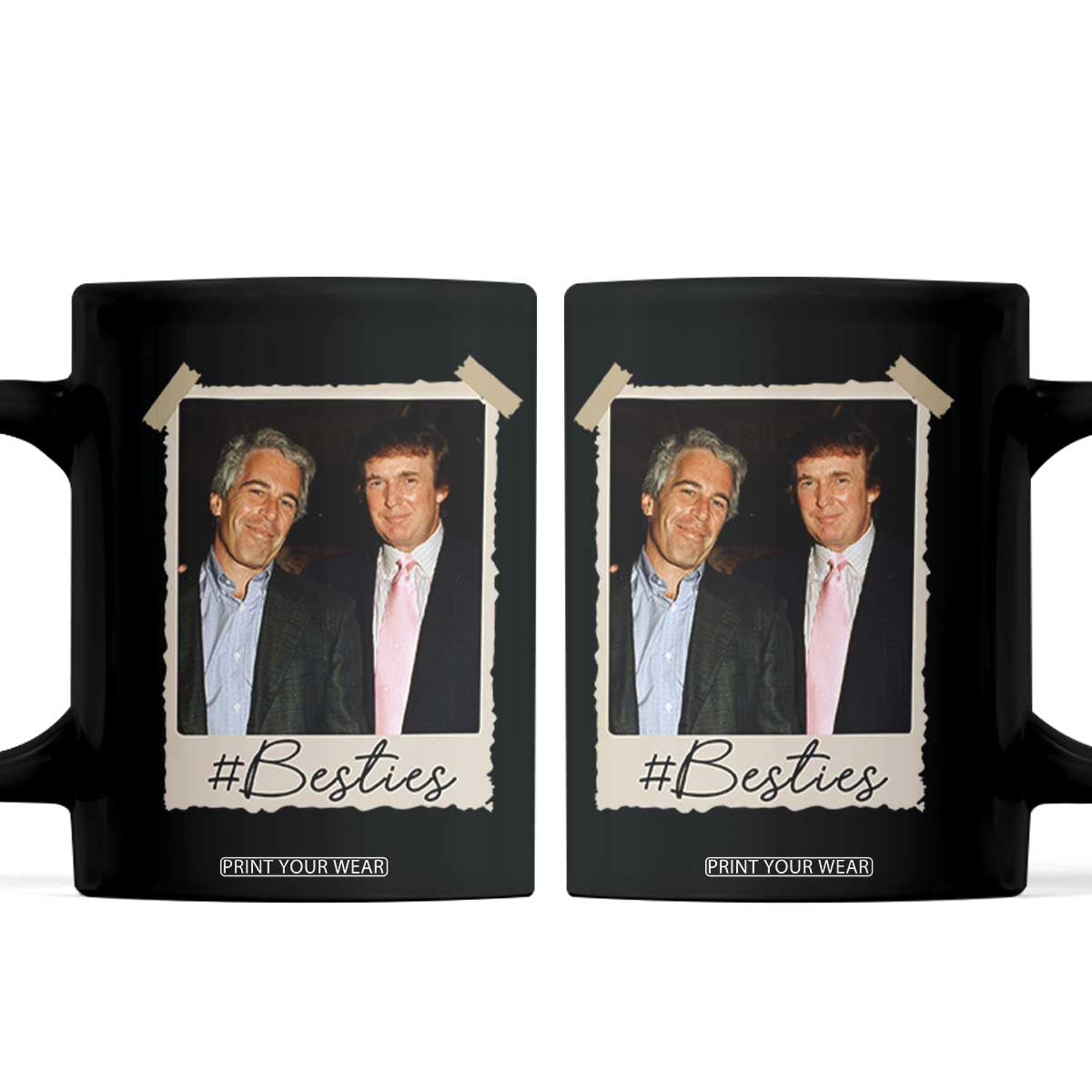 Trump Epstein Besties Coffee Mug Funny FDT Vintage Photo BFF Best Friends Forever TS10 Black Print Your Wear