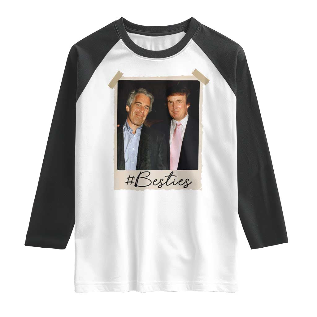 Trump Epstein Besties Raglan Shirt Funny FDT Vintage Photo BFF Best Friends Forever TS10 White Black Print Your Wear