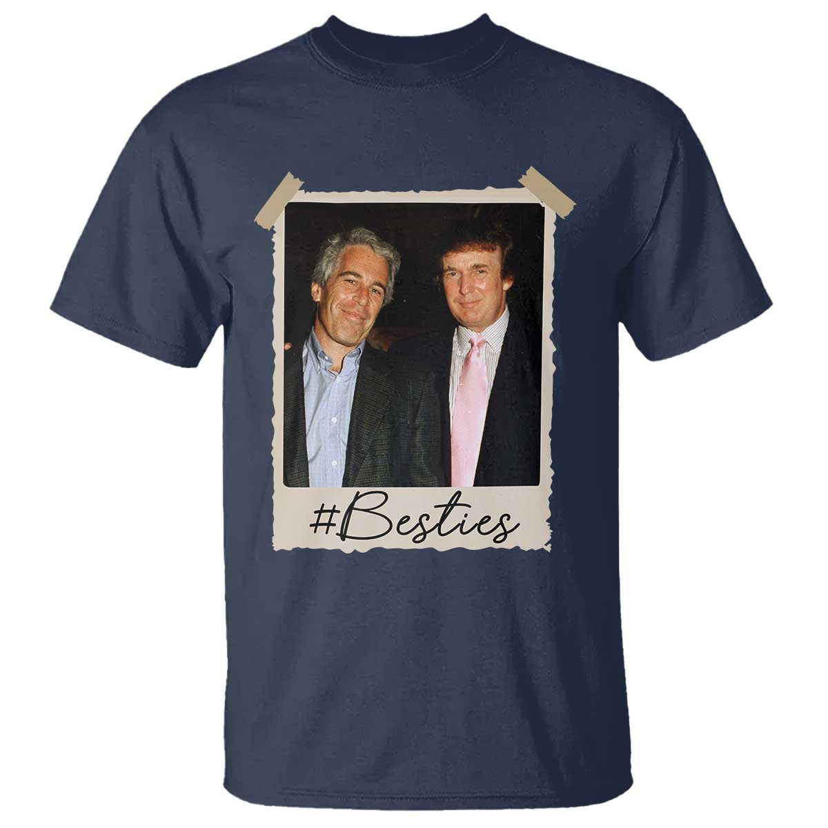Trump Epstein Besties T Shirt Funny FDT Vintage Photo BFF Best Friends Forever TS10 Navy Print Your Wear