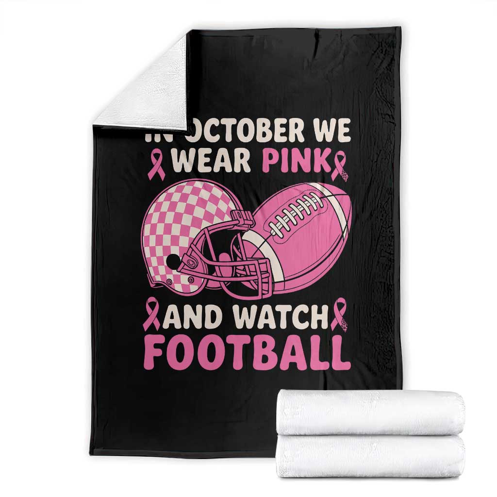 In October We Wear Pink Football Breast Cancer Awareness Throw Blanket Pink Ribbon Checkered Game Day TS10 Black Print Your Wear