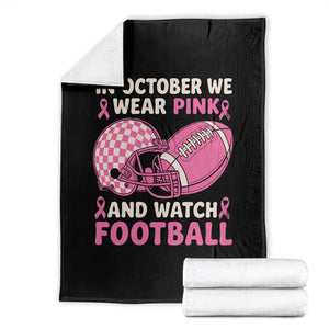 In October We Wear Pink Football Breast Cancer Awareness Throw Blanket Pink Ribbon Checkered Game Day TS10 Black Print Your Wear