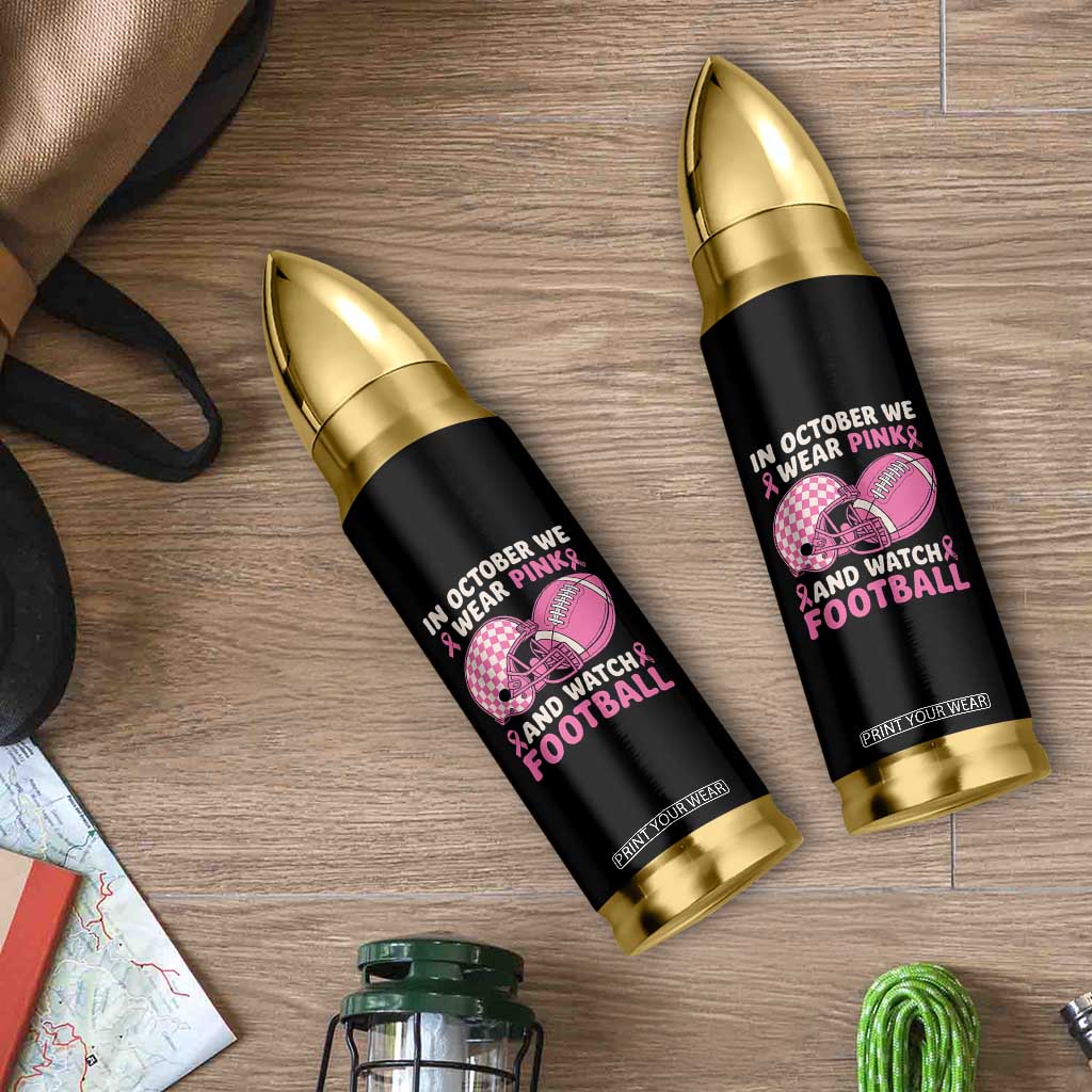 In October We Wear Pink Football Breast Cancer Awareness Bullet Tumbler Pink Ribbon Checkered Game Day TS10 Print Your Wear