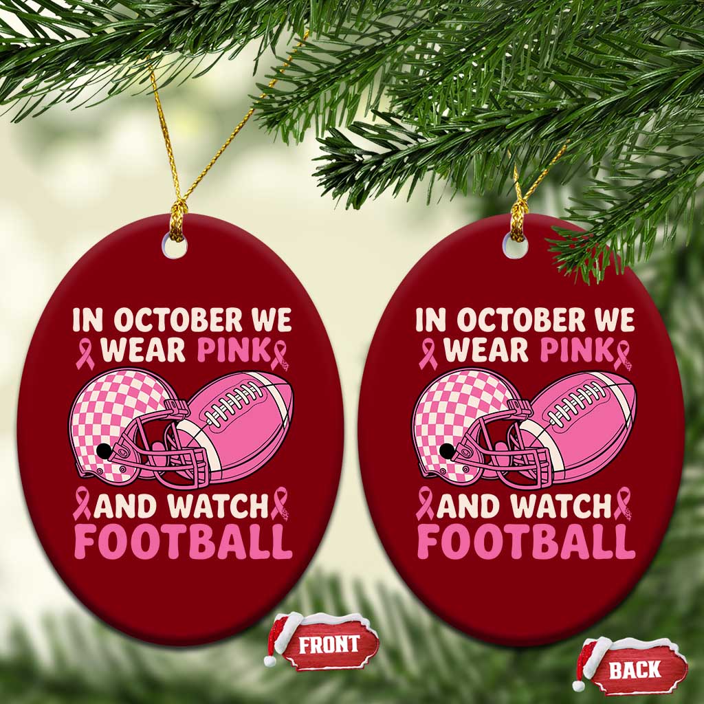 In October We Wear Pink Football Breast Cancer Awareness Ceramic Ornament Pink Ribbon Checkered Game Day TS10 Print Your Wear