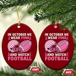 In October We Wear Pink Football Breast Cancer Awareness Ceramic Ornament Pink Ribbon Checkered Game Day TS10 Print Your Wear