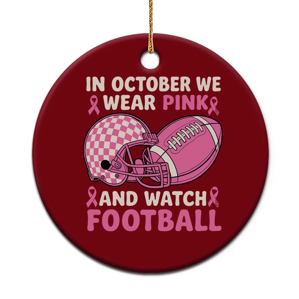 In October We Wear Pink Football Breast Cancer Awareness Ceramic Ornament Pink Ribbon Checkered Game Day TS10 1pc Red Print Your Wear