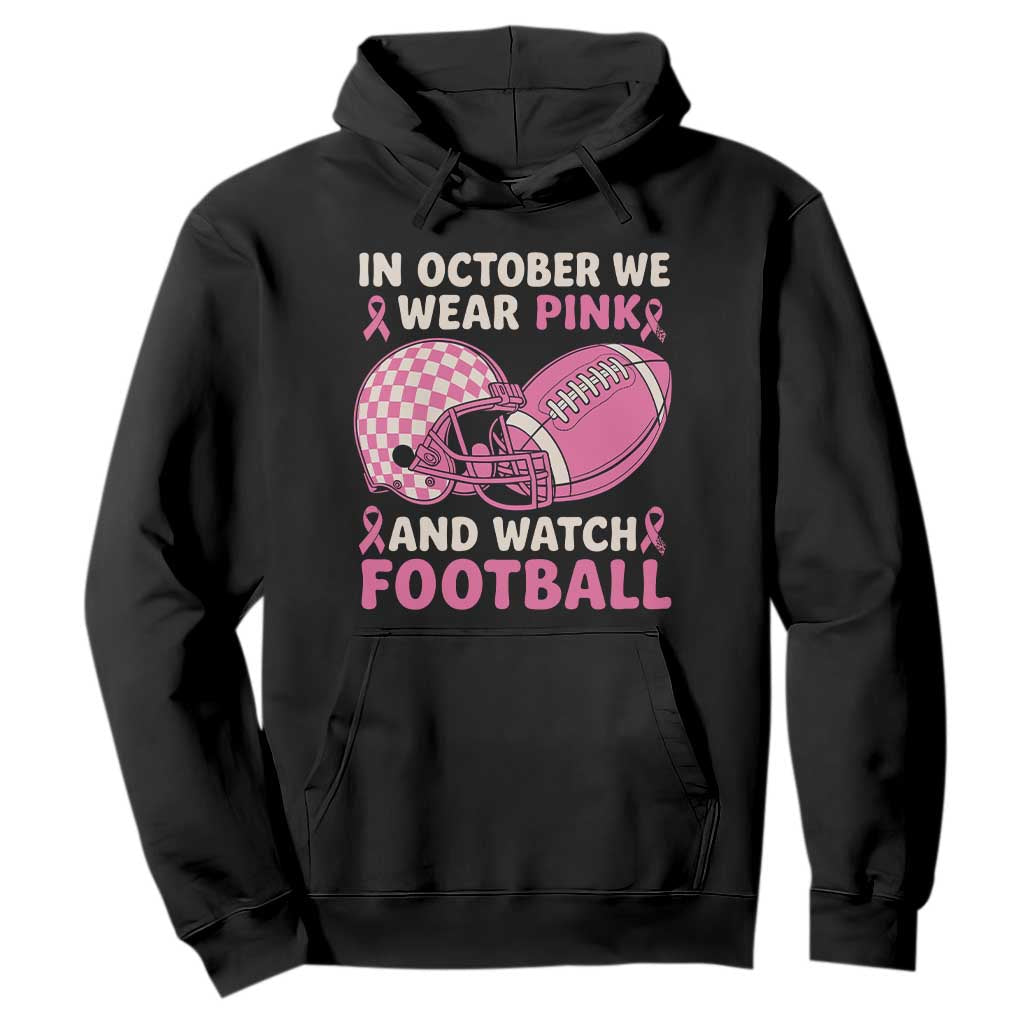 In October We Wear Pink Football Breast Cancer Awareness Hoodie Pink Ribbon Checkered Game Day TS10 Black Print Your Wear