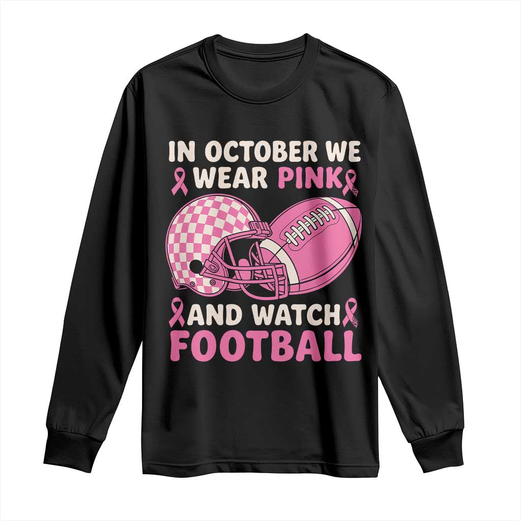 In October We Wear Pink Football Breast Cancer Awareness Long Sleeve Shirt Pink Ribbon Checkered Game Day TS10 Black Print Your Wear