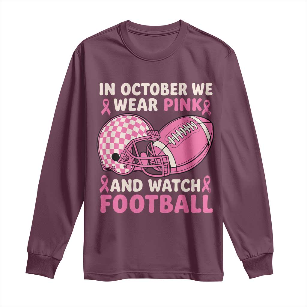 In October We Wear Pink Football Breast Cancer Awareness Long Sleeve Shirt Pink Ribbon Checkered Game Day TS10 Maroon Print Your Wear