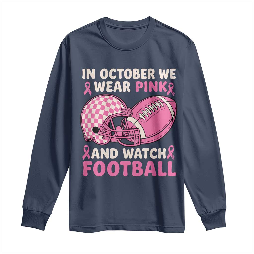 In October We Wear Pink Football Breast Cancer Awareness Long Sleeve Shirt Pink Ribbon Checkered Game Day TS10 Navy Print Your Wear