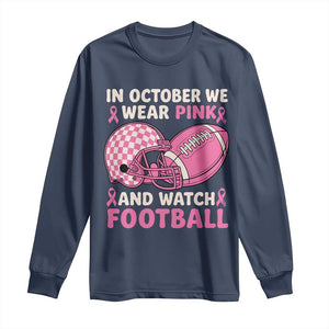 In October We Wear Pink Football Breast Cancer Awareness Long Sleeve Shirt Pink Ribbon Checkered Game Day TS10 Navy Print Your Wear