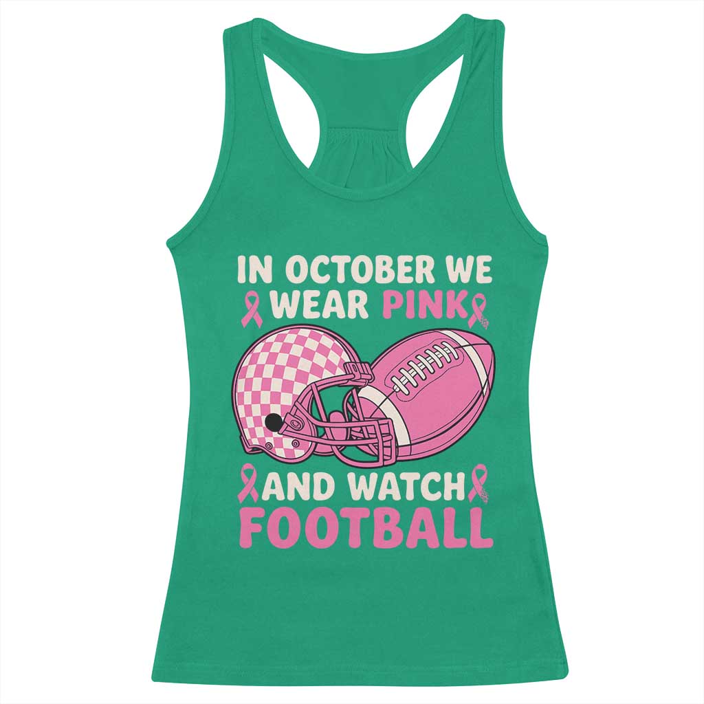 In October We Wear Pink Football Breast Cancer Awareness Racerback Tank Top Pink Ribbon Checkered Game Day TS10 Irish Green Print Your Wear