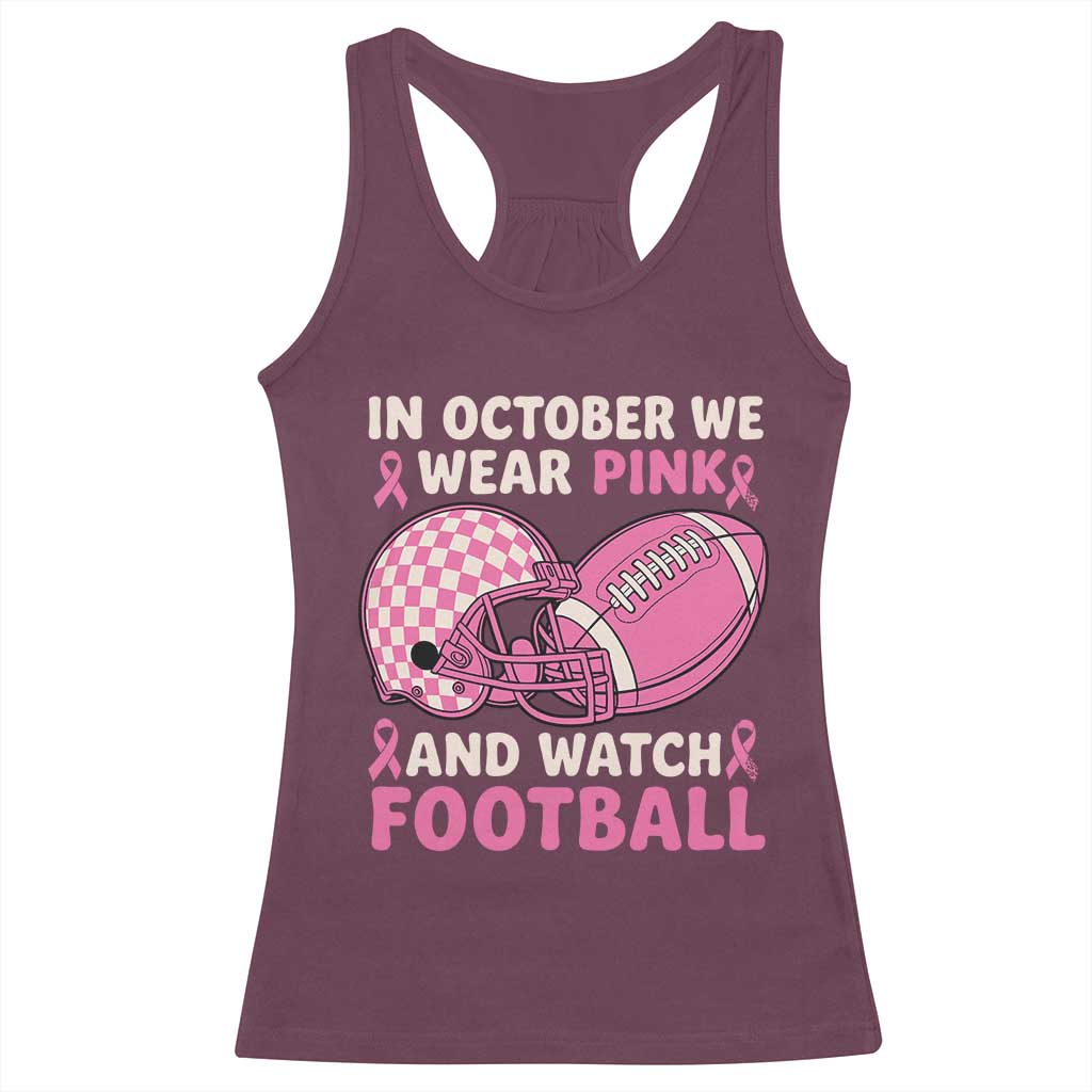 In October We Wear Pink Football Breast Cancer Awareness Racerback Tank Top Pink Ribbon Checkered Game Day TS10 Maroon Print Your Wear