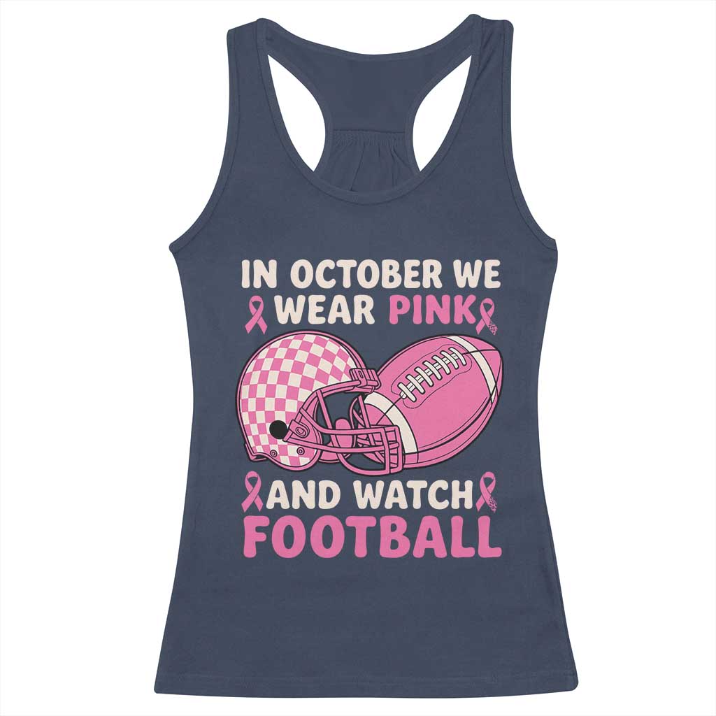 In October We Wear Pink Football Breast Cancer Awareness Racerback Tank Top Pink Ribbon Checkered Game Day TS10 Navy Print Your Wear