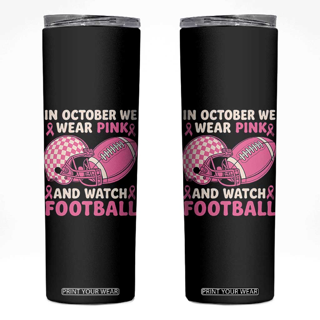 In October We Wear Pink Football Breast Cancer Awareness Skinny Tumbler Pink Ribbon Checkered Game Day TS10 Black Print Your Wear