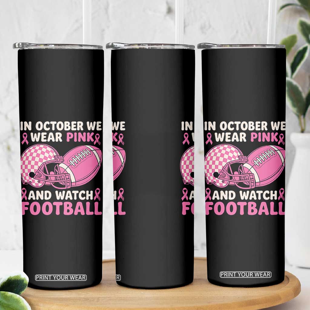 In October We Wear Pink Football Breast Cancer Awareness Skinny Tumbler Pink Ribbon Checkered Game Day TS10 Print Your Wear