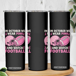 In October We Wear Pink Football Breast Cancer Awareness Skinny Tumbler Pink Ribbon Checkered Game Day TS10 Print Your Wear