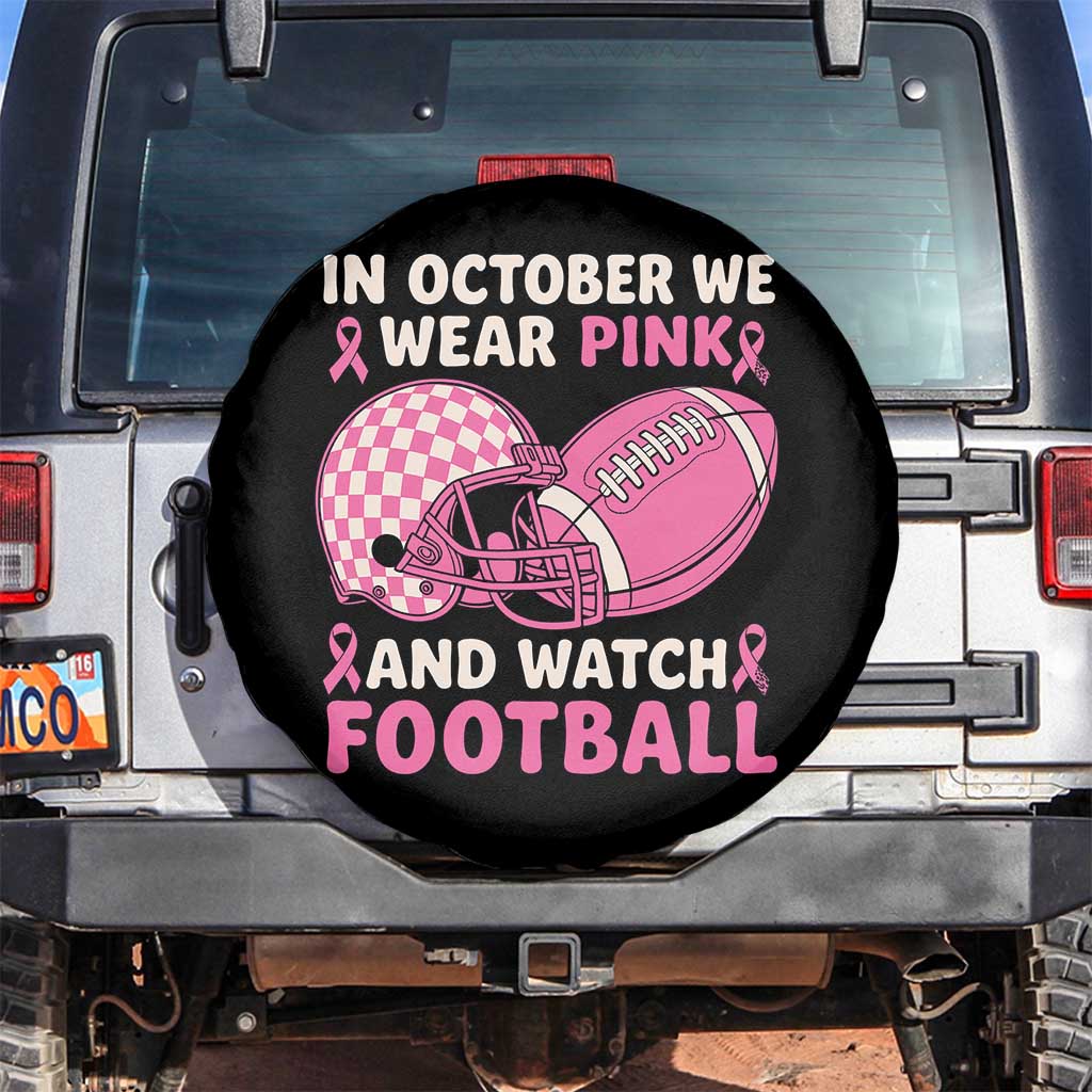 In October We Wear Pink Football Breast Cancer Awareness Spare Tire Cover Pink Ribbon Checkered Game Day TS10 No hole Black Print Your Wear