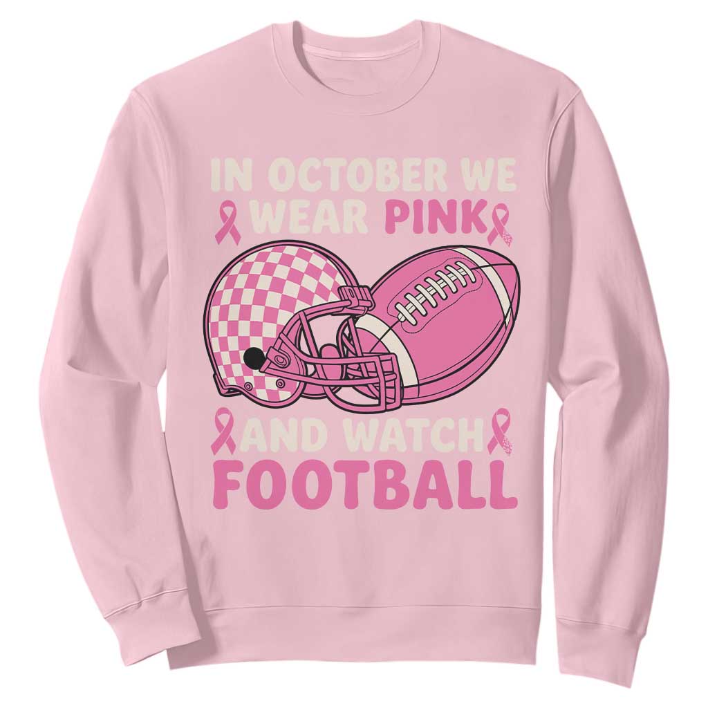 In October We Wear Pink Football Breast Cancer Awareness Sweatshirt Pink Ribbon Checkered Game Day TS10 Light Pink Print Your Wear