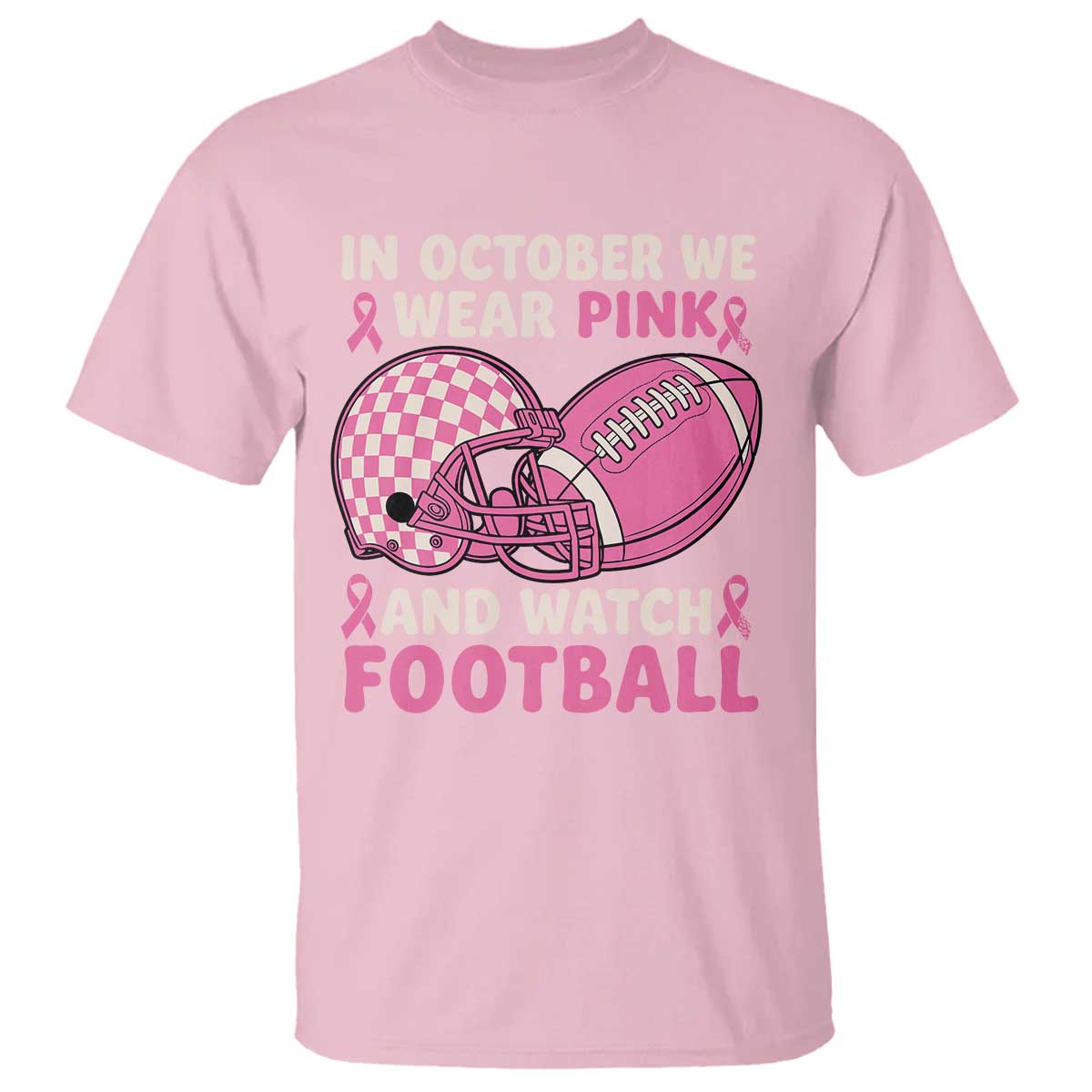 In October We Wear Pink Football Breast Cancer Awareness T Shirt Pink Ribbon Checkered Game Day TS10 Light Pink Print Your Wear