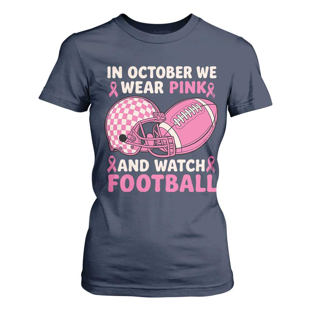 In October We Wear Pink Football Breast Cancer Awareness T Shirt For Women Pink Ribbon Checkered Game Day TS10 Navy Print Your Wear